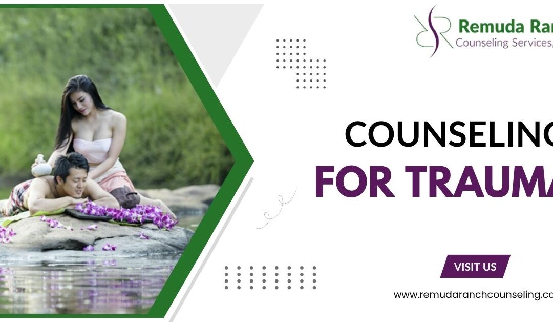 5 Key Benefits of Counseling for Trauma at Remuda Ranch Counseling Services